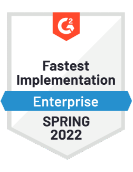 G2 Fastest Implementation Enterprise Spring 2022