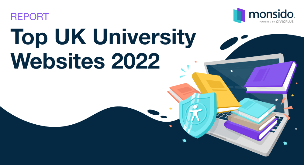 A banner saying Report and Top UK University Websites 2022. Has an illustration of a stack of books and and accessibility badge on top of an open laptop.